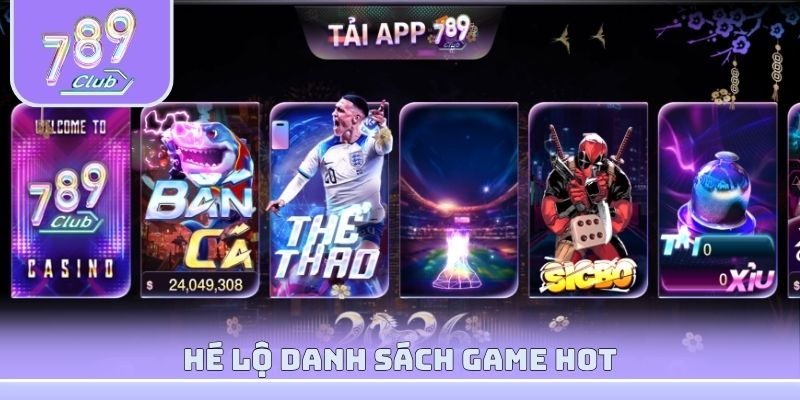 Hé lộ danh sách game hot