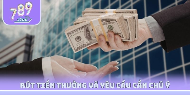Rút tiền thưởng thắng cược tại cổng game và yêu cầu cần chú ý