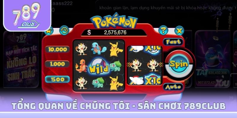 Tổng quan về chúng tôi - Sân chơi 789Club